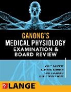 Susan Barman, Susan M. Barman, Kim Barrett, Kim E. Barrett, Barrett Kim, Scott Boitano... - Ganong's Physiology Examination and Board Review