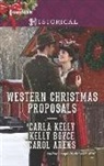 Carol Arens, Kelly Boyce, Carla Kelly, Carla/ Boyce Kelly - Western Christmas Proposals