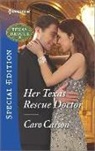 Caro Carson - Her Texas Rescue Doctor