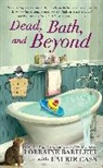 L. L. Bartlett, Lorraine Bartlett, Lorraine/ Cass Bartlett, Laurie Cass - Dead, Bath, and Beyond