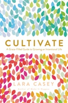 Lara Casey - Cultivate