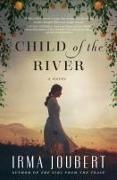Irma Joubert - Child of the River