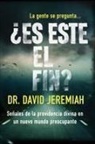 David Jeremiah, Dr. David Jeremiah - ¿Es este el fin?