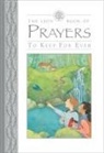 Lois Rock, Sophie Allsopp - The Lion Book of Prayers to Keep for Ever