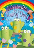 Christina Goodings, Christina Goodings, Samantha Meredith - 25 Crafts for a Rainy Day