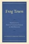 Laurence Armand French, French Laurence Armand - Frog Town