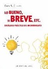 Ginés S. Cutillas - Lo bueno, si breve, etc. : decálogo práctico del microrrelato
