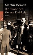 Martin Beradt - Die Straße der kleinen Ewigkeit