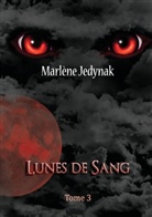 Marlene Jedynak, Marlène Jedynak - Lunes de sang