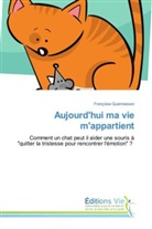 Françoise Quennessen - Aujourd'hui ma vie m'appartient