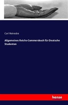 Carl Reinecke - Allgemeines Reichs-Commersbuch für Deutsche Studenten