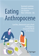 Alexandr Hamann, Alexandra Hamann, Jens Kirstein, Jens Kirstein et al, Reinhold Leinfelder, Marc Schleunitz... - Eating Anthropocene