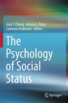 Cameron Anderson, Joey T. Cheng, Jessic L Tracy, Jessica L Tracy, Jessica L. Tracy - The Psychology of Social Status