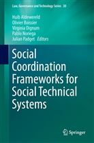 Huib Aldewereld, Olivie Boissier, Olivier Boissier, Virginia Dignum, Virginia Dignum et al, Pablo Noriega... - Social Coordination Frameworks for Social Technical Systems