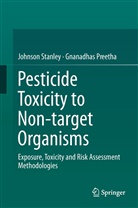 Gnanadhas Preetha, Johnso Stanley, Johnson Stanley - Pesticide Toxicity to Non-target Organisms