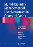 Xinyu Qin, Jianmi Xu, Jianmin Xu, Yunshi Zhong - Multidisciplinary Management of Liver Metastases in Colorectal Cancer