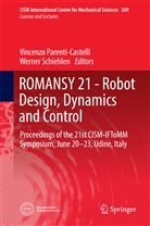 Vincenz Parenti-Castelli, Vincenzo Parenti-Castelli, Schiehlen, Schiehlen, Werner Schiehlen - ROMANSY 21 - Robot Design, Dynamics and Control