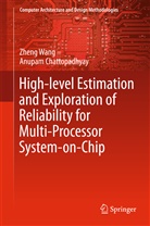 Anupam Chattopadhyay, Zhen Wang, Zheng Wang - High-level Estimation and Exploration of Reliability for Multi-Processor System-on-Chip