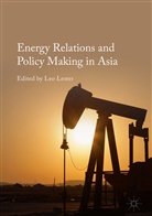 Brian Efird, Le Lester, Leo Lester - Energy Relations and Policy Making in Asia