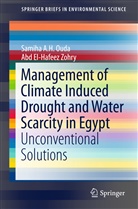 Alia Amer, Tarek El-Sayed, Hamdy Khalifa, Mostafa Morsy, Tahany Noreldin, Samiha A Ouda... - Management of Climate Induced Drought and Water Scarcity in Egypt