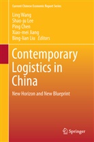 Ping Chen, Ping Chen et al, Xiao-mei Jiang, Shao-j Lee, Shao-ju Lee, Bing-lian Liu... - Contemporary Logistics in China