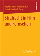Hauke Brettel, Matthia Rau, Matthias Rau, Jannik Rienhoff - Strafrecht in Film und Fernsehen