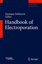 Damija Miklavcic, Damijan Miklavcic, Damijan Miklavčič, Damijan Miklavi - Handbook of Electroporation, 4 Teile