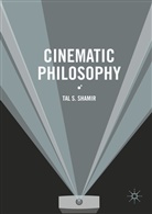 Tal S Shamir, Tal S. Shamir - Cinematic Philosophy