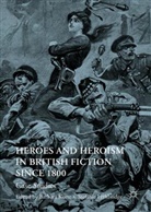 Barbar Korte, Barbara Korte, Lethbridge, Lethbridge, Stefanie Lethbridge - Heroes and Heroism in British Fiction Since 1800