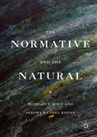 Jeremy Koons, Jeremy Randel Koons, Michael Wolf, Michael P Wolf, Michael P. Wolf - The Normative and the Natural