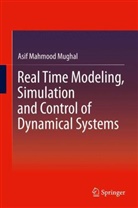 Asif Mahmood Mughal - Real Time Modeling, Simulation and Control of Dynamical Systems
