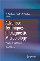 Charles W. Stratton, Yi-We Tang, Yi-Wei Tang, W Stratton, W Stratton - Advanced Techniques in Diagnostic Microbiology