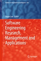 Roge Lee, Roger Lee - Software Engineering Research, Management and Applications