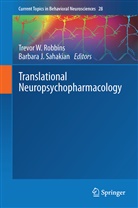 J Sahakian, J Sahakian, Trevor W. Robbins, Barbara J. Sahakian, Trevo W Robbins, Trevor W Robbins - Translational Neuropsychopharmacology