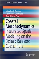 Nilay Kant Barman, Nilay Kanti Barman, Soumend Chatterjee, Soumendu Chatterjee, Ash Paul, Ashis Kumar Paul - Coastal Morphodynamics