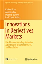 Kathrin Glau, Zoran Grbac, Zorana Grbac, Matthias Scherer, Matthias Scherer et al, Rudi Zagst - Innovations in Derivatives Markets