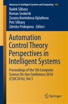Zuzana Kominkova Oplatkova, Zuzana Kominkova Oplatkova et al, Zuzana Kominkova Oplatkova, Zdenka Prokopova, Roma Senkerik, Roman Senkerik... - Automation Control Theory Perspectives in Intelligent Systems