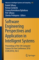 Zuzana Kominkova Oplatkova, Zuzana Kominkova Oplatkova et al, Zuzana Kominkova Oplatkova, Zdenka Prokopova, Roma Senkerik, Roman Senkerik... - Software Engineering Perspectives and Application in Intelligent Systems