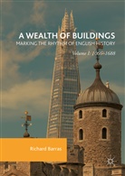 Richard Barras - Wealth of Buildings: Marking the Rhythm of English History
