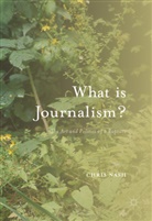 Chris Nash - What Is Journalism?