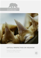Jode Castricano, Jodey Castricano, R Simonsen, R Simonsen, Rasmus R. Simonsen - Critical Perspectives on Veganism