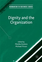 Monika Pirson Kostera, Monik Kostera, Monika Kostera, PIRSON, Pirson, Michael Pirson - Dignity and the Organization
