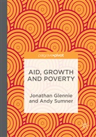 Jonatha Glennie, Jonathan Glennie, Jonathan Sumner Glennie, Andy Sumner - Aid, Growth and Poverty