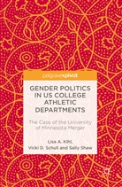 Lisa Kihl, Lisa A Kihl, Lisa A. Kihl, Lisa A. Schull Kihl, Vicki Schull, Vicki D Schull... - Gender Politics in Us College Athletic Departments