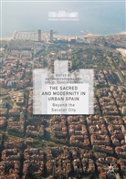 Daniel Cordoba Garcia-Donoso, Antoni Cordoba, Antonio Cordoba, Daniel Garcia-Donoso, García-Donoso, García-Donoso... - Sacred and Modernity in Urban Spain
