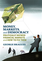 George Bragues - Money, Markets, and Democracy