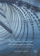 Christopher E Smith, Christopher E. Smith - Supreme Court and the Development of Law