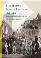 Christopher Guyver - Second French Republic 1848-1852