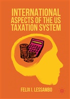 Felix I Lessambo, Felix I. Lessambo - International Aspects of the Us Taxation System