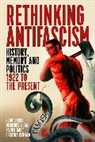 Hugo Yusta Garcia, Not Available (NA), Cristina Clímaco, Hugo García, Xavier Tabet, Tabet Xavier... - Rethinking Antifascism